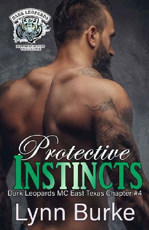 [Dark Leopards MC East Texas Chapter 04] • Protective Instincts (Dark Leopards MC East Texas Chapter Book 4)